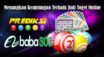 Menangkan Keuntungan Terbaik Judi Togel Online